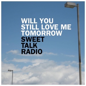 Will You Still Love Me Tomorrow - Single