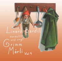 Singt und verzellt Grimm-Märli, Teil 4 - Linard Bardill