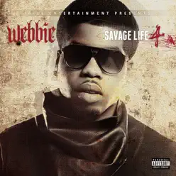 Savage Life 4 (Deluxe Edition) - Webbie