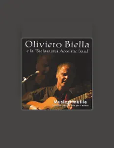 收听 Oliviero Biella、观看音乐视频、阅读小传、查看巡演日期等 ！