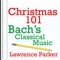 Two-Part Inventions. No. 6 In e Minor, BWV777 - Lawrence Parker lyrics