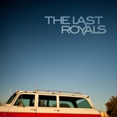 The Last Royals - Only the Brave