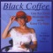 Black Coffee - Gary Rex Tanner, Mississippi Slim & The Kansas City Ripper lyrics