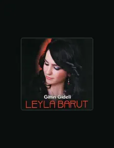 聆聽 Leyla Barut、觀看音樂影片、閱讀小傳、查看巡演日期等！