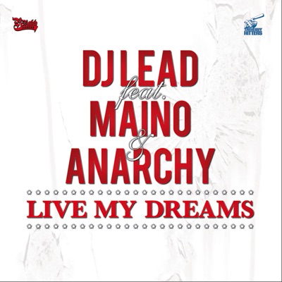 Live My Dreams (feat. Maino & Anarchy) - Single