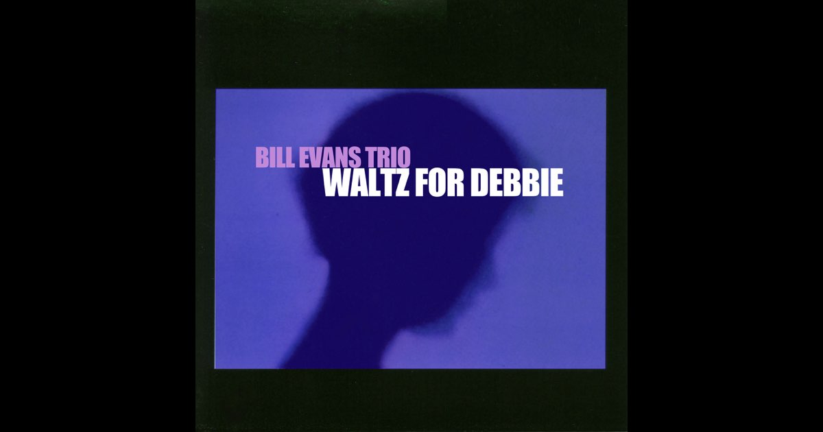 Waltz for Debby - ビル・エヴァンス・トリオのアルバム - Apple