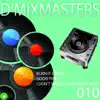 Stream & download D'Mixmasters 010 (Burn It Down, Good Time, I Don't Wanna Care Right Now) - Single