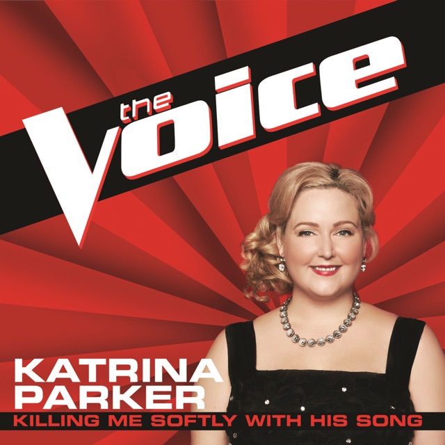 Katrina Parker Killing Me Softly With His Song (The Voice Performance) - Single Album Cover