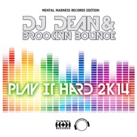 Play It Hard 2K14 (Remixes) - EP - DJ Dean & Brooklyn Bounce