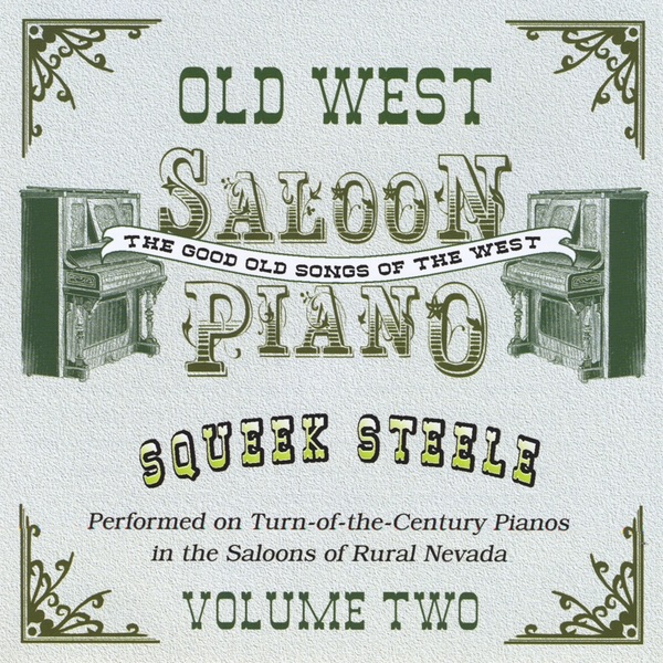 Old West Saloon Piano, Vol. 1 by Squeek Steele on Apple Music