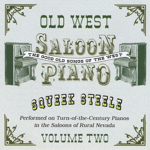 Old West Saloon Piano, Vol. 1 - Album by Squeek Steele - Apple Music