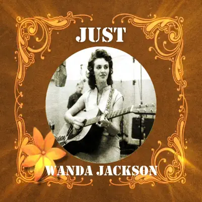 Just Wanda Jackson - Wanda Jackson Just Wanda Jackson - Wanda Jackson