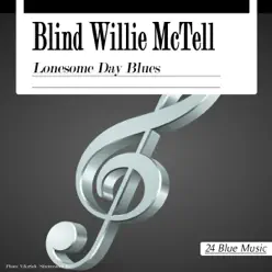 Lonesome Day Blues - Blind Willie McTell