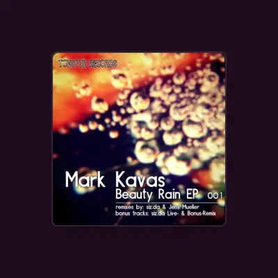 Listen to Mark Kavas, watch music videos, read bio, see tour dates & more!