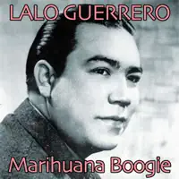 Marihuana Boogie — Lalo Guerrero