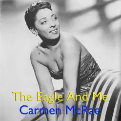 The Eagle and Me - Carmen Mcrae