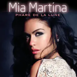 Phare de la Lune - Single - Mia Martina Phare de la Lune - Single - Mia Martina