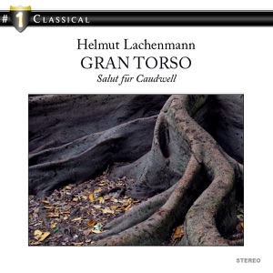 Lachenmann: Gran torso