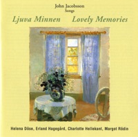 Jacobsson, John: Songs, Lovely Memories (Ljuva Minnen) - Margot Nyström, Helena Dose, Erland Hagegård, Margot Rodin & Charlotte Hellekant