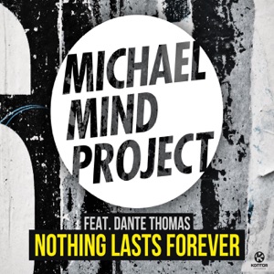 Nothing Lasts Forever (feat. Dante Thomas) - EP