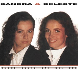 Sandra Y Celeste - Te Quiero
