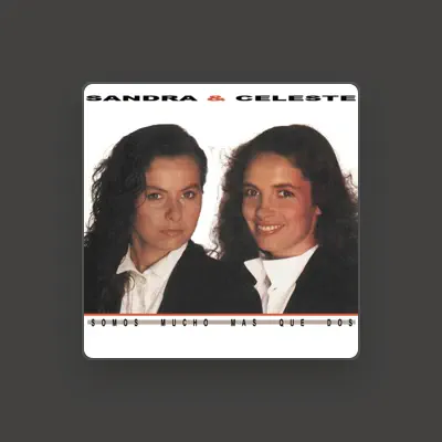 Listen to Sandra Y Celeste, watch music videos, read bio, see tour dates & more!