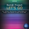 Let's Go (Phillipo Blake Remix) - Rom@ Project lyrics