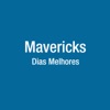 Mavericks - Dias Melhores (Rádio)