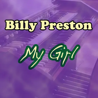 My Girl - Billy Preston My Girl - Billy Preston