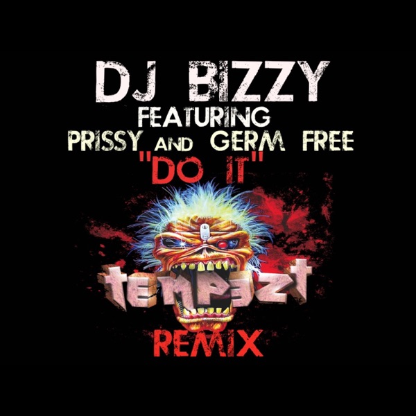 Do It (Temp3zt Remix) [feat. Prissy & Germ Free] - Single