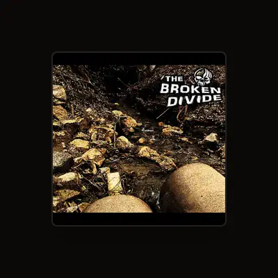 Listen to The Broken Divide, watch music videos, read bio, see tour dates & more!