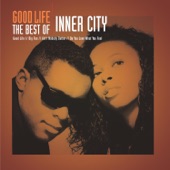 Good Life - The Best of Inner City artwork