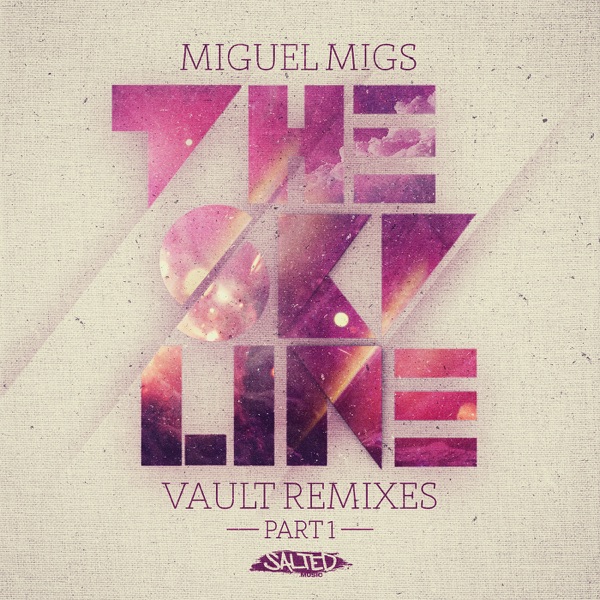 The Skyline - Vault Remixes, Pt. 1