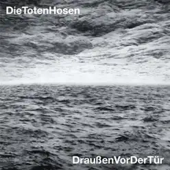 Draußen vor der Tür - EP - Die Toten Hosen