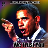 We Trust You - Single - DJ Glic & Jose Vivancos