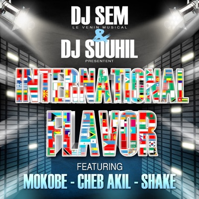 International Flavor (feat. Mokobe, Cheb Akil & Shake) - Single