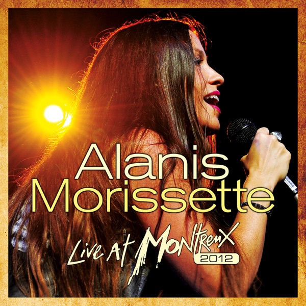 Live at Montreux 2012 - EP - Alanis Morissette
