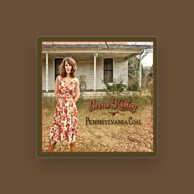 Listen to Irene Kelley, watch music videos, read bio, see tour dates & more!