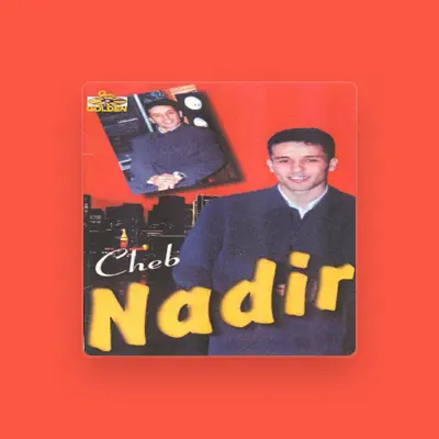 Listen to Cheb Nadir, watch music videos, read bio, see tour dates & more!