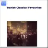 Stream & download Danish Classical Favourites