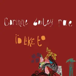 I'd Like To - EP - Corinne Bailey Rae