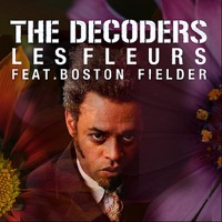 Les Fleurs (feat. Boston Fielder) - Single - The Decoders