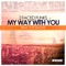 My Way With You (feat. Zoë Badwi) - 2 Faced Funks lyrics