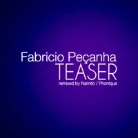 Teaser (Phonique Remix) — Fabricio Pecanha