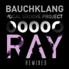 Bauchklang - Ray (Nur Ton Remix)