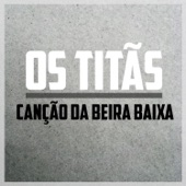 Os Titas - Canção da Beira Baixa