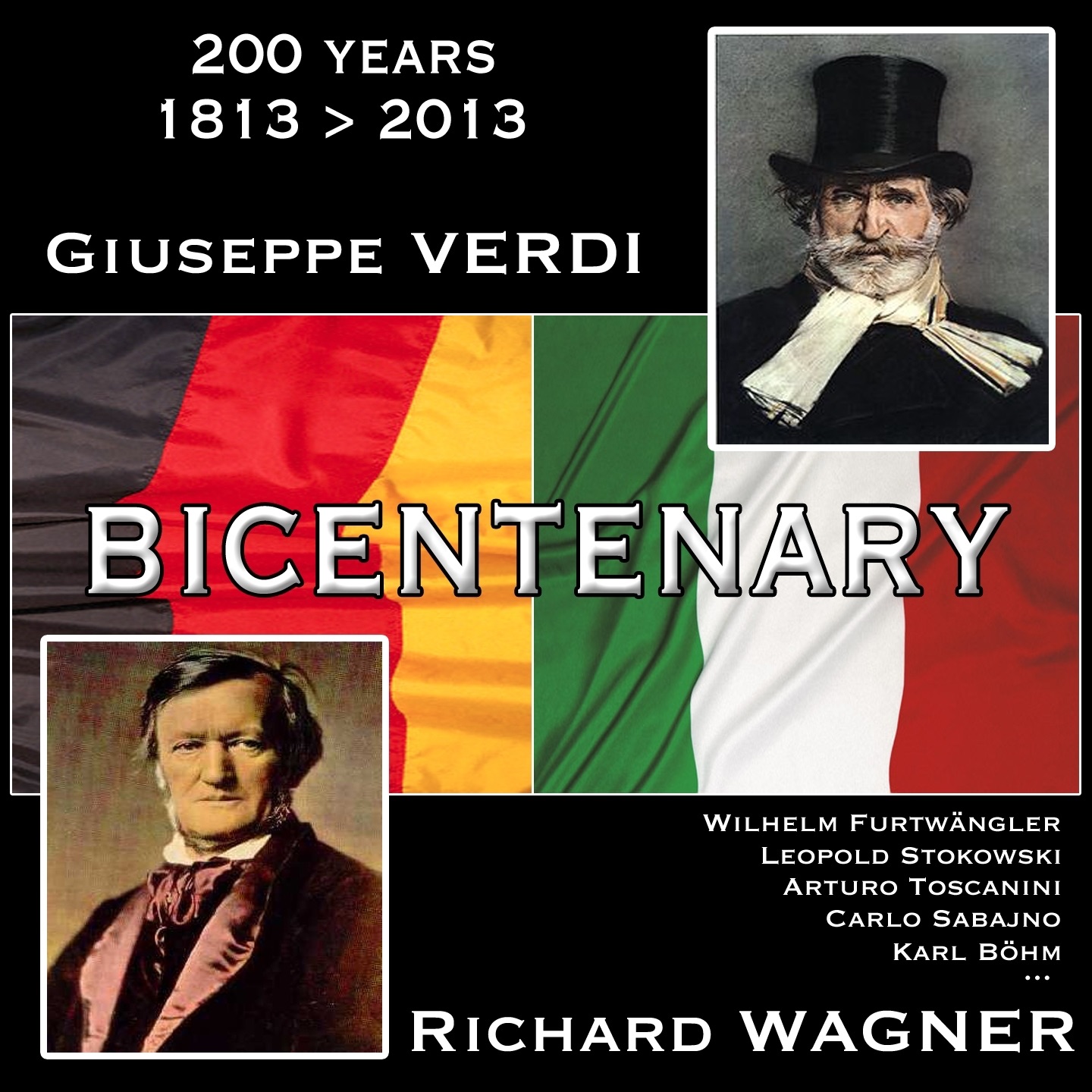 The Wagner & Verdi Bicentenary 1813 - 2013 (Zweihundertjahrfeier - bicentenario, Remastered)