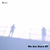 Stream & download We Are Stars - Single