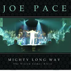 Mighty Long Way - Joe Pace