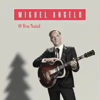 O Teu Natal — Miguel Angelo
